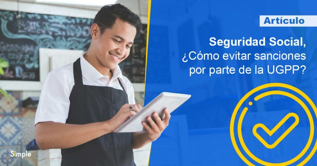 Cómo evitar sanciones con la UGPP