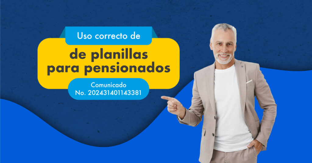 Artículo blog uso correcto planilla para pensionados
