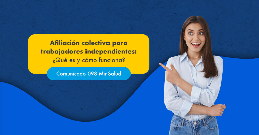 Afiliación colectiva para trabajadores independientes: ¿Qué es y cómo funciona?